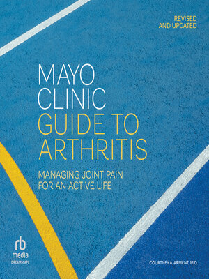 cover image of Mayo Clinic Guide to Arthritis, Revised and Updated
